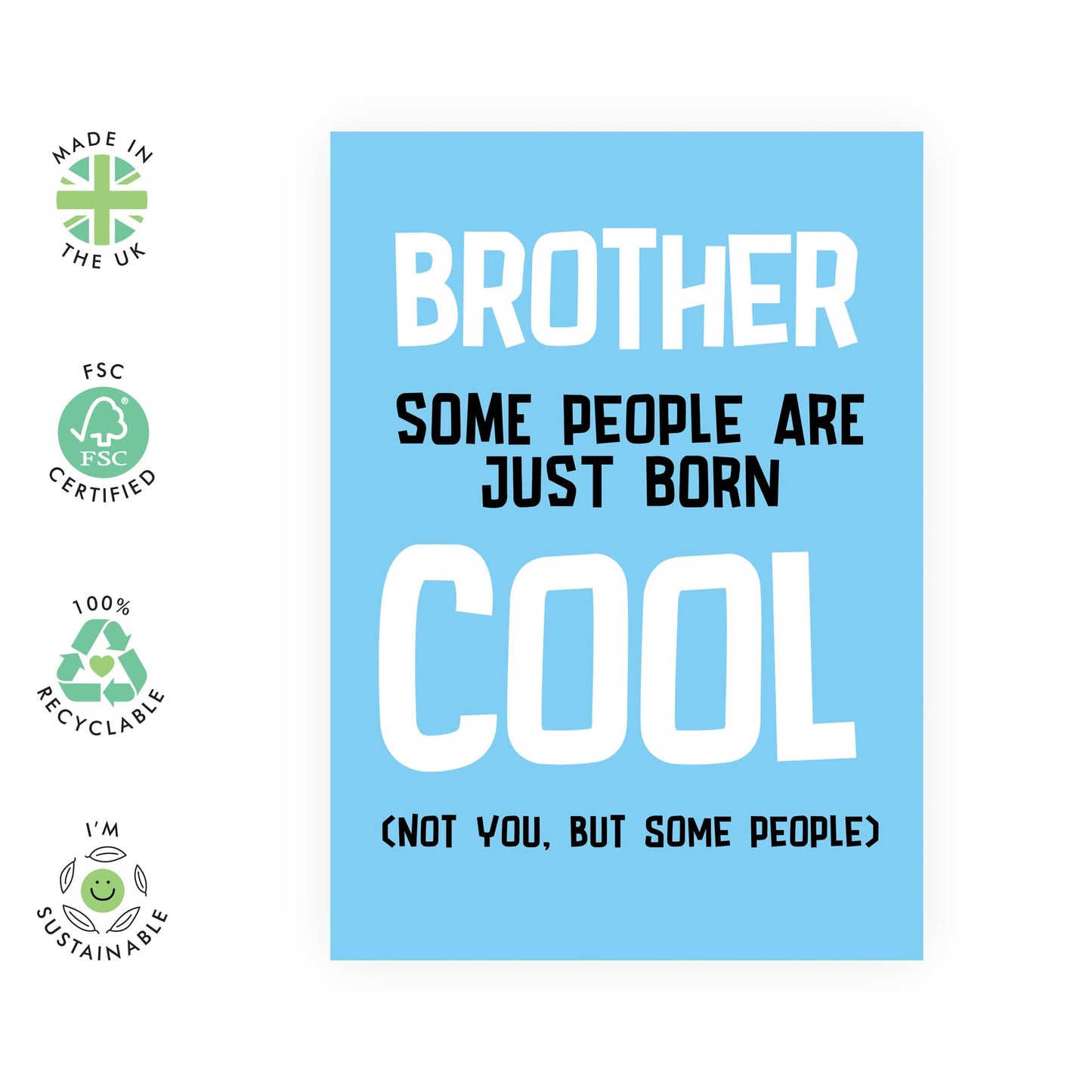 Funny Greeting Card - 'BROTHER BORN COOL' - Perfect for Adding a Fun and Humorous Touch to Any Occasion - Ideal for Birthdays, Special MUMents, and Just Because - Comes with Stickers By Central 23