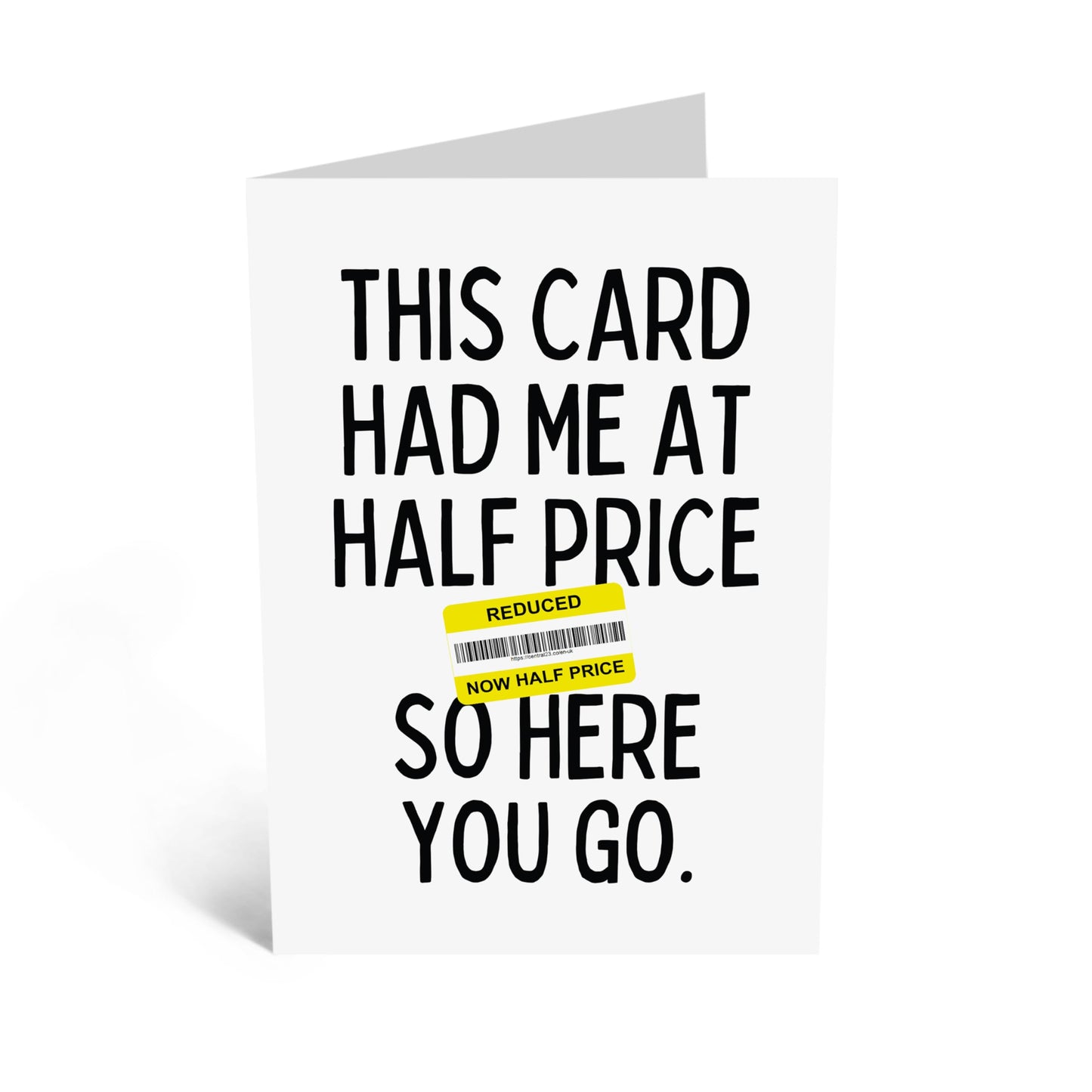 Discount Greeting Card - 'HALF PRICE!' - Perfect for Celebrating Deals and Bargains with a Fun Twist - Ideal for Those Who Love a Good Discount and Humor - Comes With Stickers By Central 23