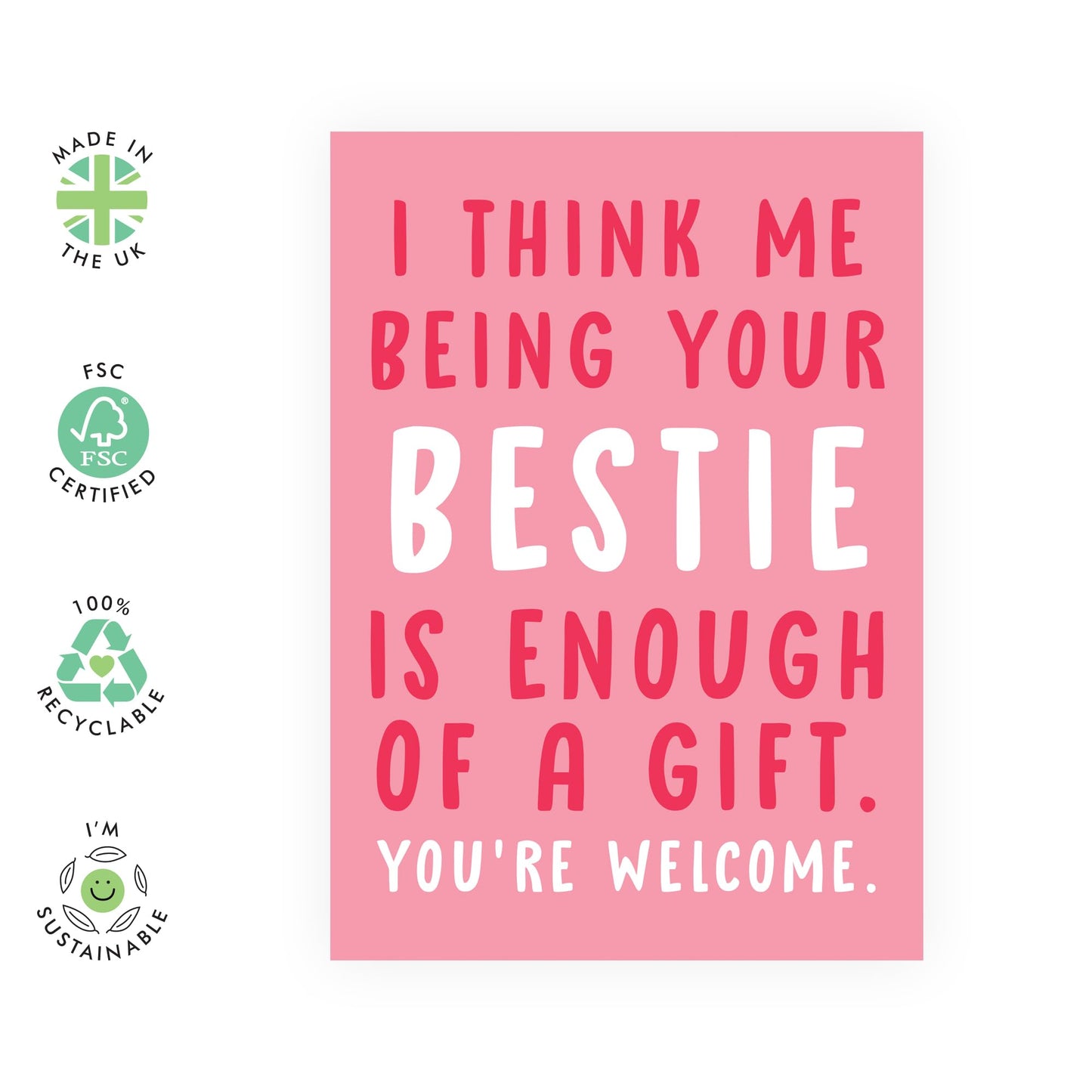 Funny Birthday Card Joke - 'Me Being Your Bestie' - Gifts for BFF, Best Friend, Sister, Sis, Her - You're Welcome - Comes with Fun Stickers
