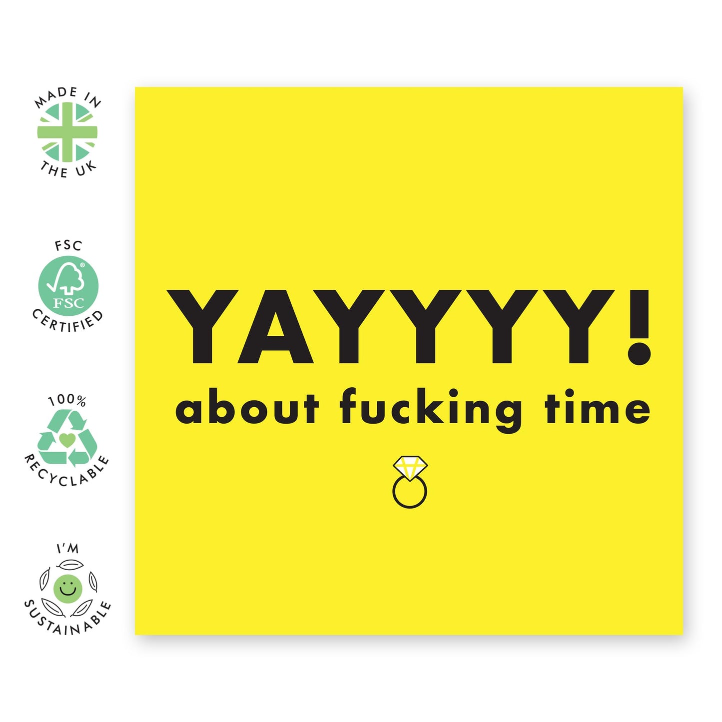 Funny Engagement Card for Friends - Yaaay F*cking About Time! - Funny Greeting Cards For Sister Brother Son Daughter In Law - Congratulations Card For Friends - Comes With Cute Stickers By Central 23
