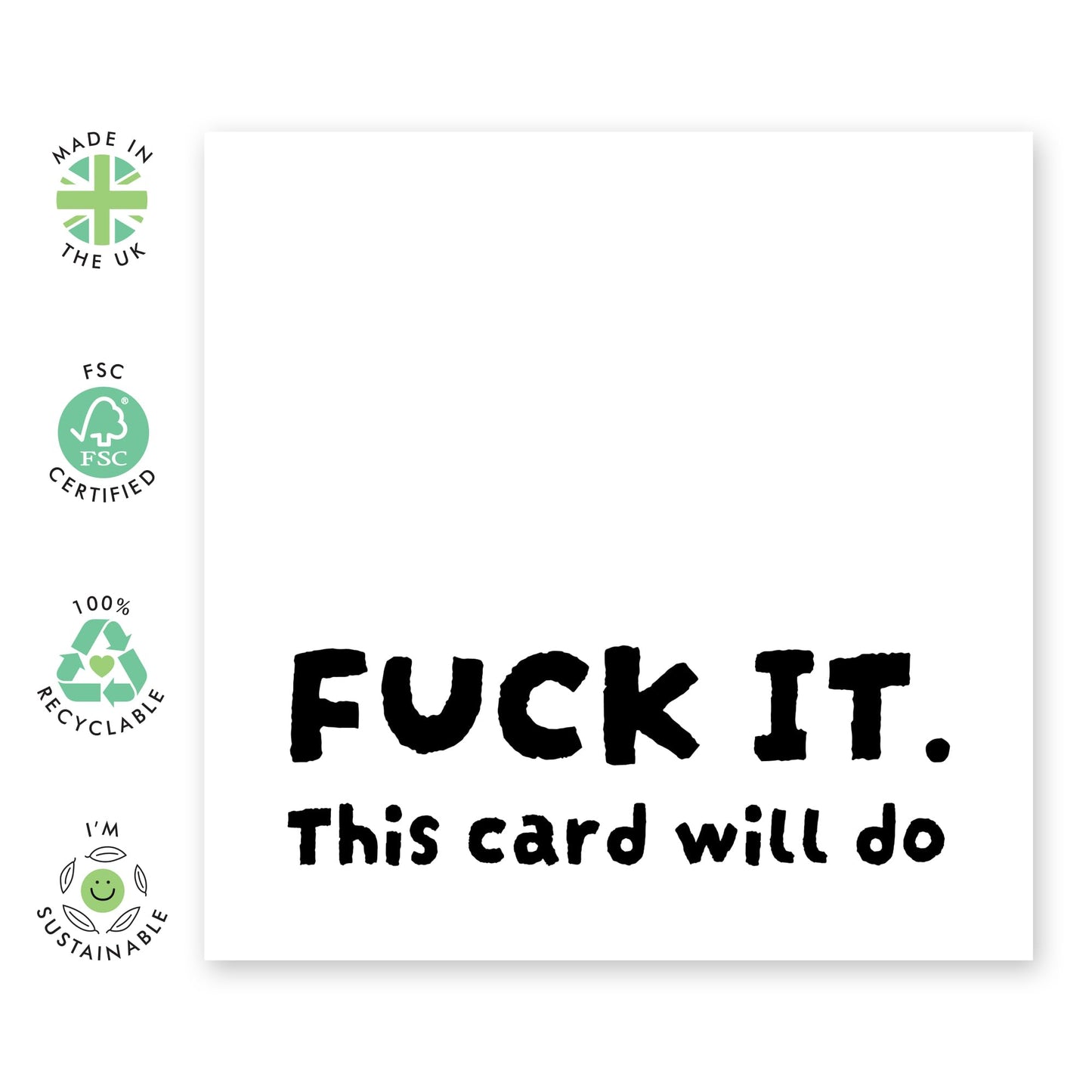 Humorous Greeting Card - 'F*** IT. THIS CARD WILL DO' - Perfect for When You Need a Straightforward and Funny Greeting - Ideal for Those Who Appreciate Humor - Comes With Stickers By Central 23