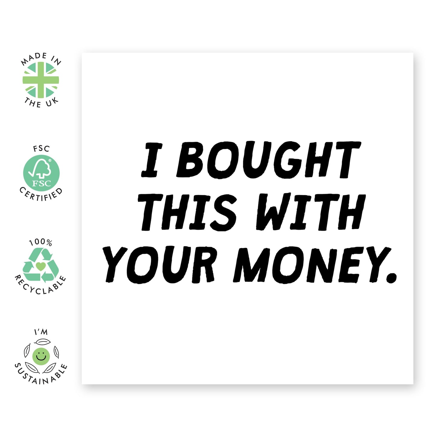 Funny Birthday Cards For Mum Dad Parents - With Your Money - Humorous Mother's Day Father's Day Card Joke - Greetings For Mama, Ma, Pops, Daddy, Her, Him from Son or Daughter - Comes With Stickers