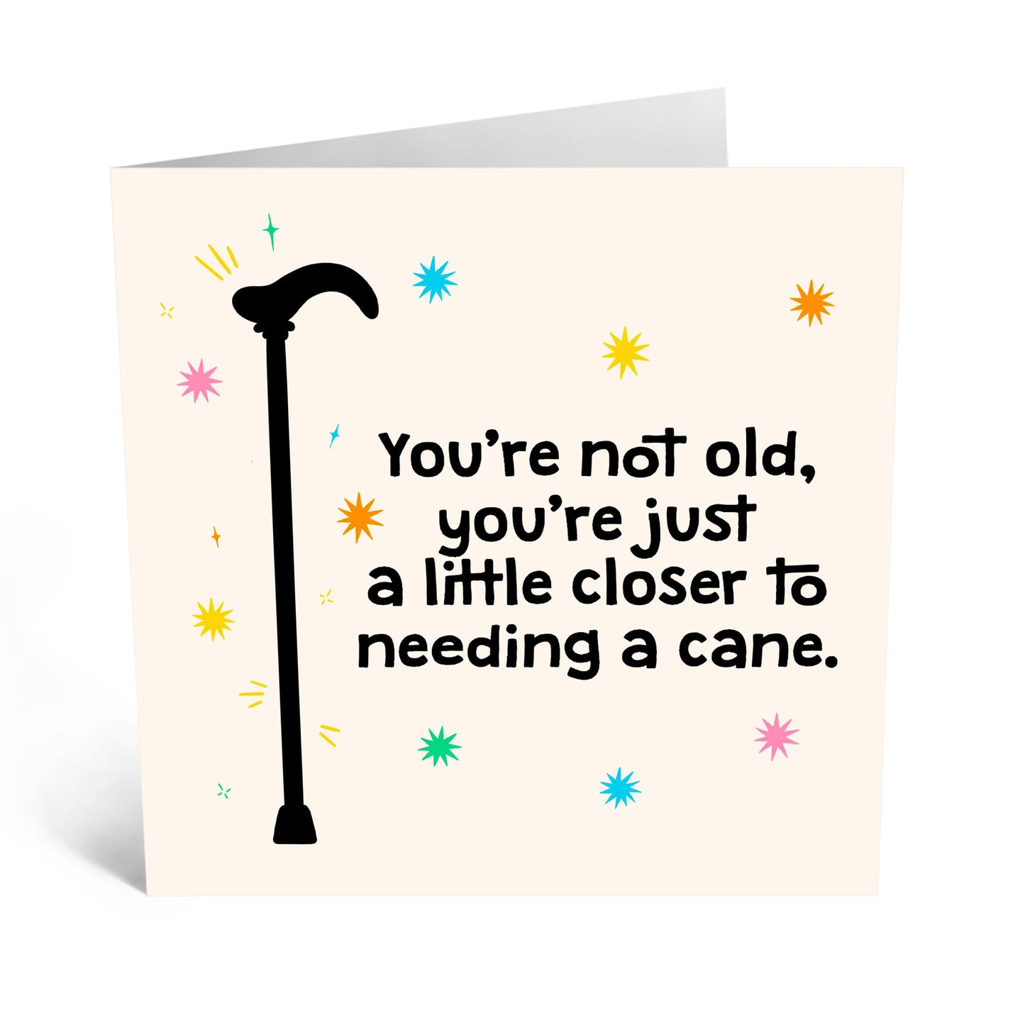 Humorous Greeting Card - 'NOT OLD CLOSER TO A CANE' - Perfect for Birthdays or Milestone Celebrations - A Funny Way to Celebrate Aging with a Smile - Comes With Stickers By Central 23