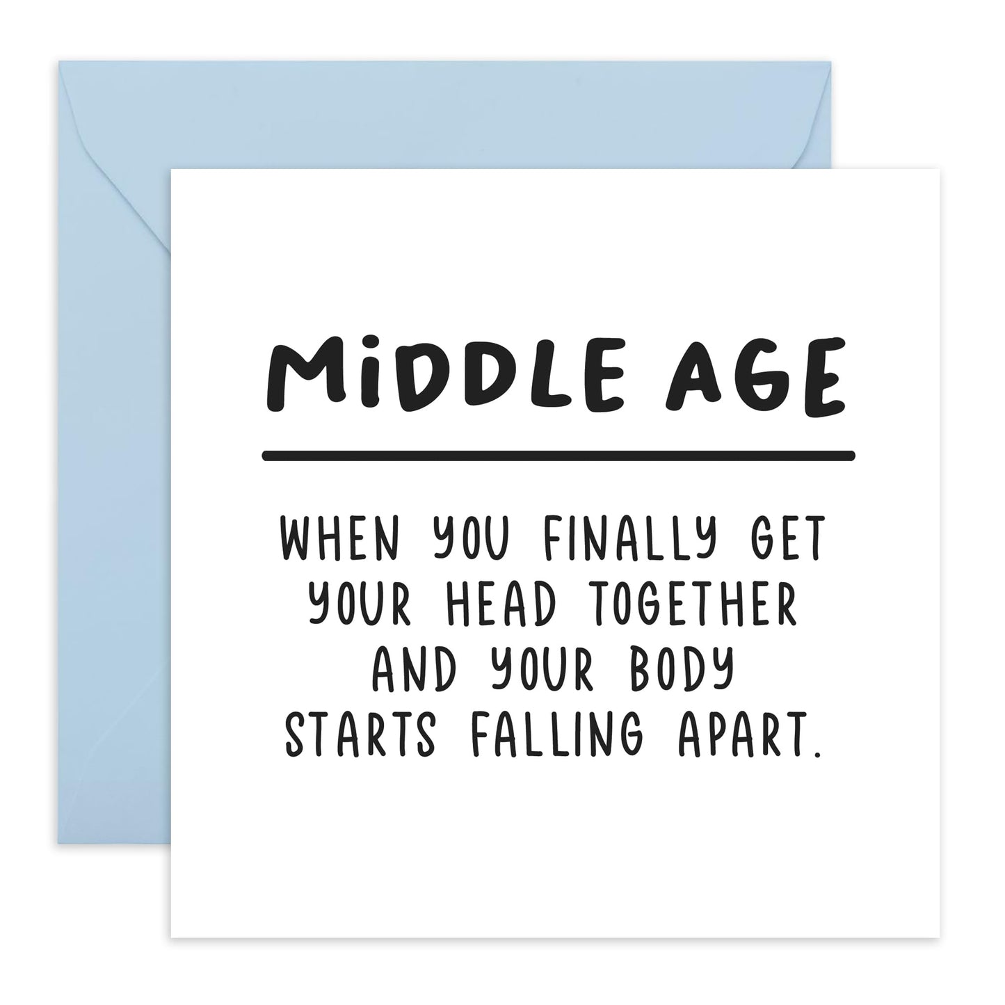 Hilarious Birthday Card for Adults - 'Middle Age Definition' -Gifts for Friends, Bruv, Mates, Colleagues, Co-workers, Dad, Uncle, Him - Body and Mind - Comes with Fun Stickers