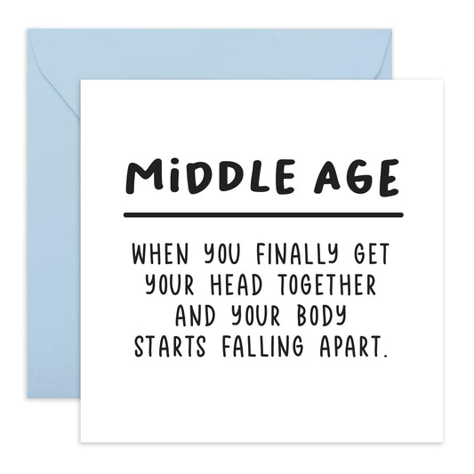 Hilarious Birthday Card for Adults - 'Middle Age Definition' -Gifts for Friends, Bruv, Mates, Colleagues, Co-workers, Dad, Uncle, Him - Body and Mind - Comes with Fun Stickers