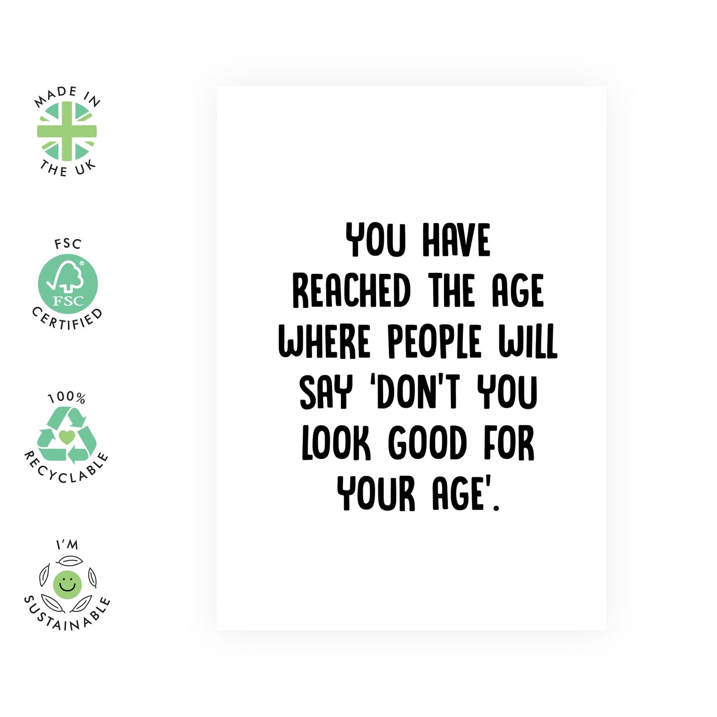 Mum Birthday Card - Don't You Look Good For Your Age - Funny Birthday Cards For Men Women - Dad Birthday Gifts - For Brother Sister - Friends Birthday Card - Comes With Stickers - By Central 23