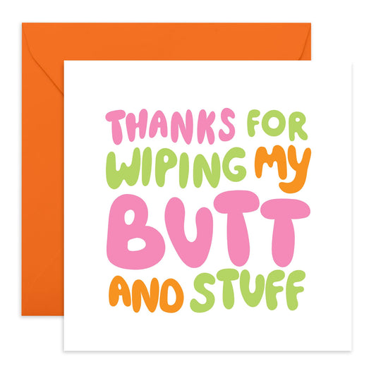Thankful and Humorous Birthday Cards For Men Women - 'Wiping My B*tt '- Mothers Day Ideas - Funny Birthday & Thank You Cards for Mum, Mam, Mummy, Her, Parents - Gift for Ma - Comes With Stickers
