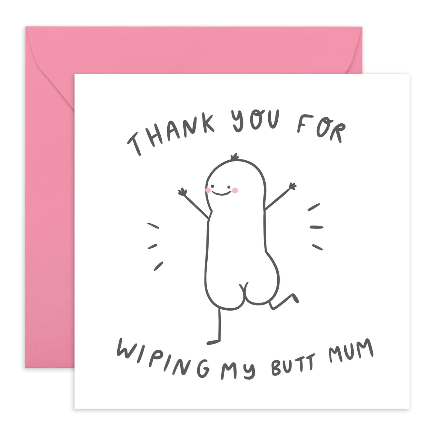 Humorous Greeting Card for Her - 'BUT* WIPE MUM' - Funny Birthday Card for Mummy, Mama, Ma, Women, Ladies, Parents - Thank You Card from Son Daughter - Taking Care of Me - Comes With Stickers