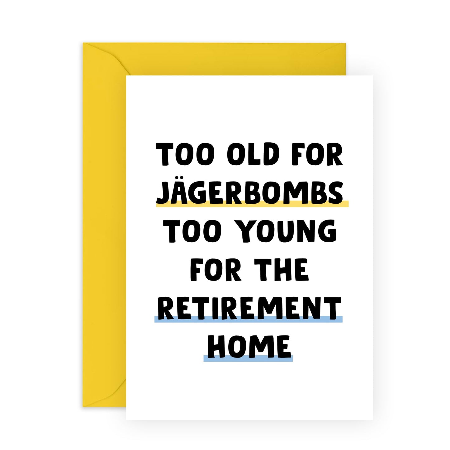 Funny Birthday Card - 'Too Old for Jagerbombs' - Gift for Besties, Best Friends, Colleagues, Coworkers, BFF, Cousin - Laughs on your Birthday - Comes with Fun Stickers