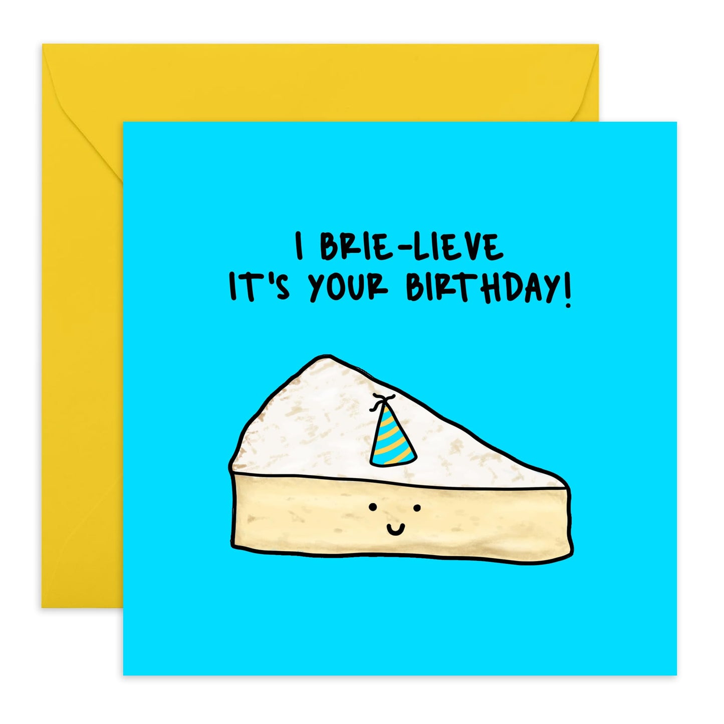 Cheese Birthday Card For Him Her - I Brie-lieve It's Your Birthday - Pun Witty Humour - Cute Birthday Cards For Men Women - For Mum Dad Brother Sister Friend - Comes With Sticker - By Central 23