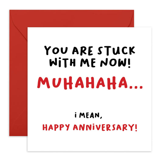 Greeting Card - STUCK WITH ME NOW - Perfect for Celebrating Another Year of Love & Commitment - Ideal for Adding a Touch of Humor and Affection to Your Anniversary - Comes With Stickers By Central 23