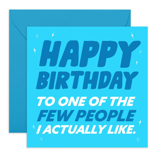 Hilarious Greeting Card - 'Birthday I Actually Like You' - Ideal for Adding a Touch of Humor to Their Special Day - Perfect for Celebrating with a Smile and Love- Comes with Stickers by Central 23