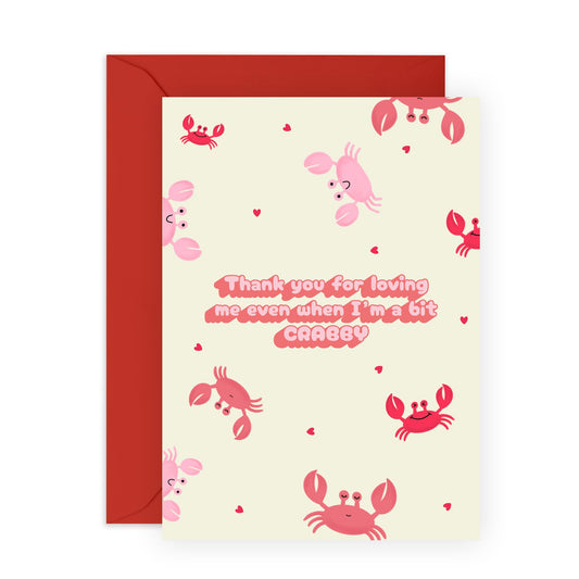 Funny Crabby Appreciation Card - Cute Love Crab Design - Thank You for Loving Me Greeting Card for Partner, Him, Her, Spouse, or Friend - For Valentines Day, Anniversaries or Apologies