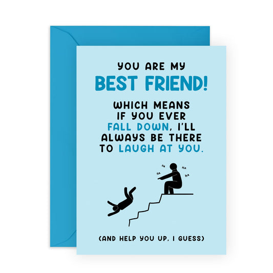 Hilarious Greeting Card - 'Best Friend Fall Down' - Gift for Besties, Best Friends, Colleagues, Coworkers, BFF, Cousin, Coworkers, Bruv, Family - Laughed at - Comes with Fun Stickers