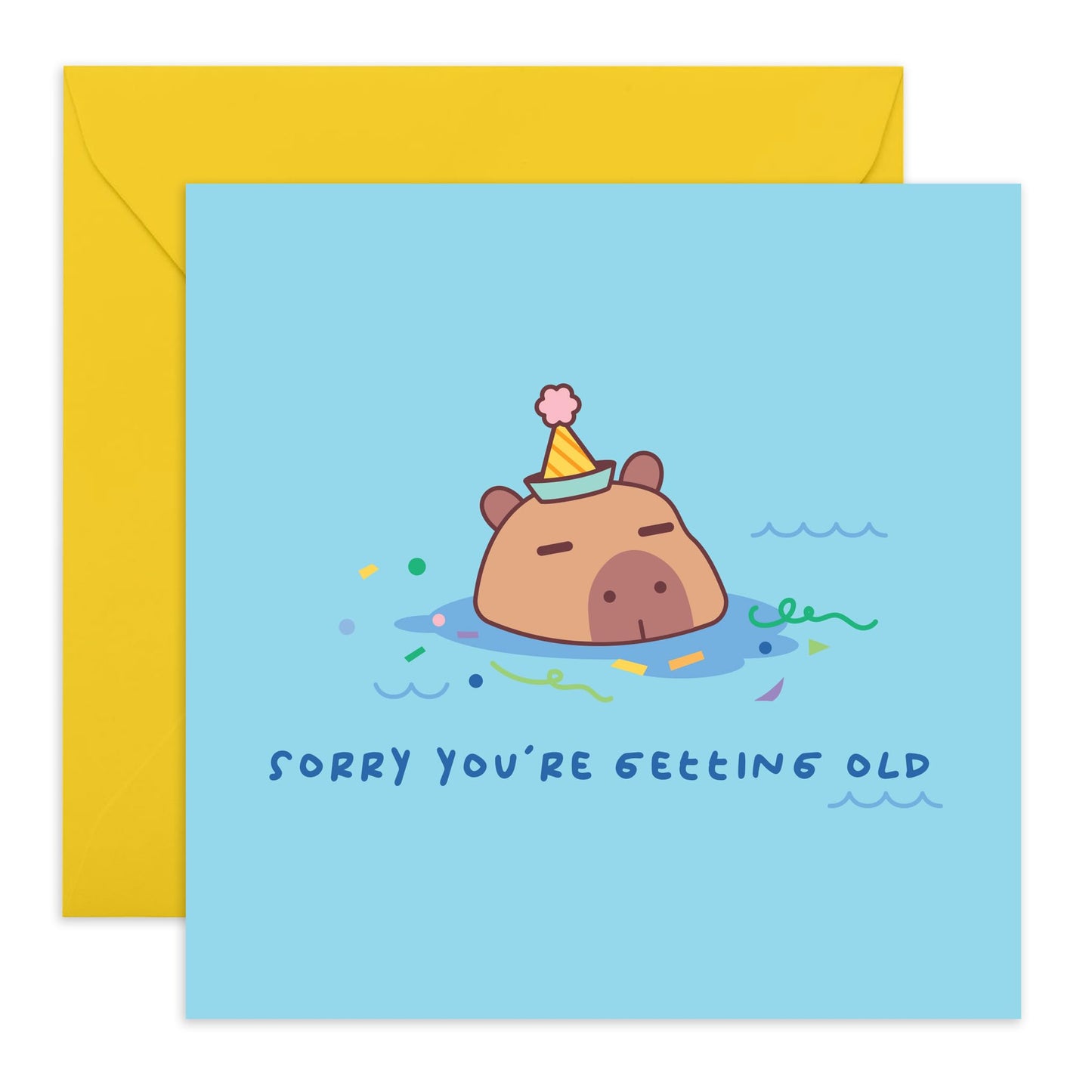 Cute Birthday Card Joke About Getting Older - 'Capy Sorry You're Old Kawaii' - Gifts for Friends, Mum, Dad, Uncle, Aunties, Brother, Sister, Him, Her - Swimming Capy - Comes with Fun Stickers
