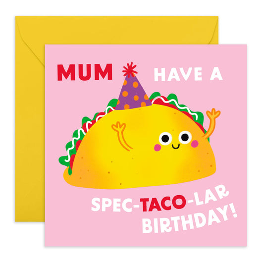 Mum Birthday Card - Have A Spec-TACO-lar Birthday - Happy Birthday Card For Women - Funny Food Puns Mexican - Gifts For Her - Mama Mother Mummy - Comes With Stickers By Central 23