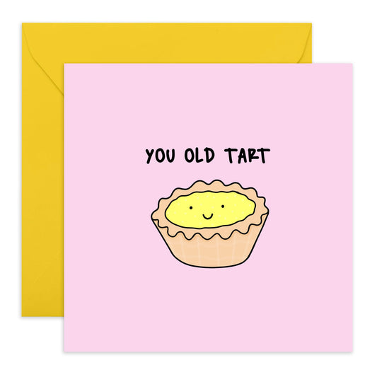 Funny Greeting Card - 'You Old Tart' - Gift for Dad, Husband, Wife, Boyfriend, Girlfriend, Married Couple, Close Friends - Everyone Likes A Tart - Comes with Fun Stickers