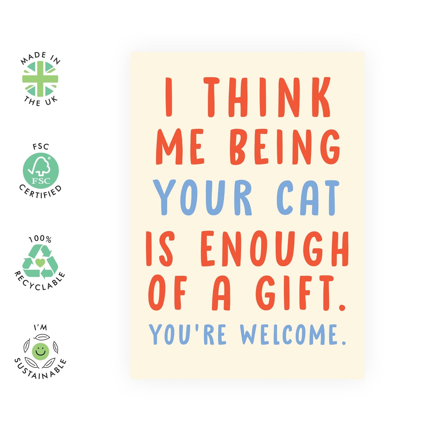 Pet's Birthday Card Joke - 'Me Being Your Cat' - Gifts for Fur Mum & Dad, Cat Owners, Best Friends, BFF, Girlfriend, Gals, Her, Sisters, Sis, Ladies, Women - By Meow - Comes with Fun Stickers