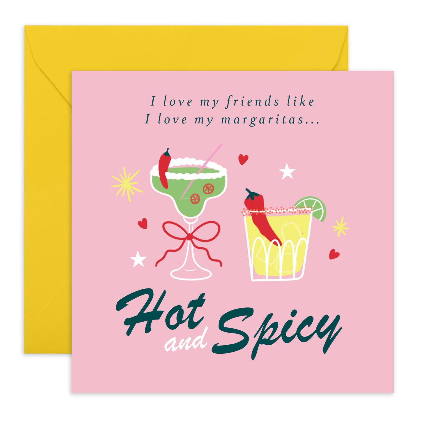 Funny Friendship Card – ‘Friends Like My Margaritas – Humorous Birthday, Galentines Greeting Card for Bestie, BFF, Girlfriends, Her, Women, Sister, Colleagues -' Hot & Spicy'- Comes with Stickers