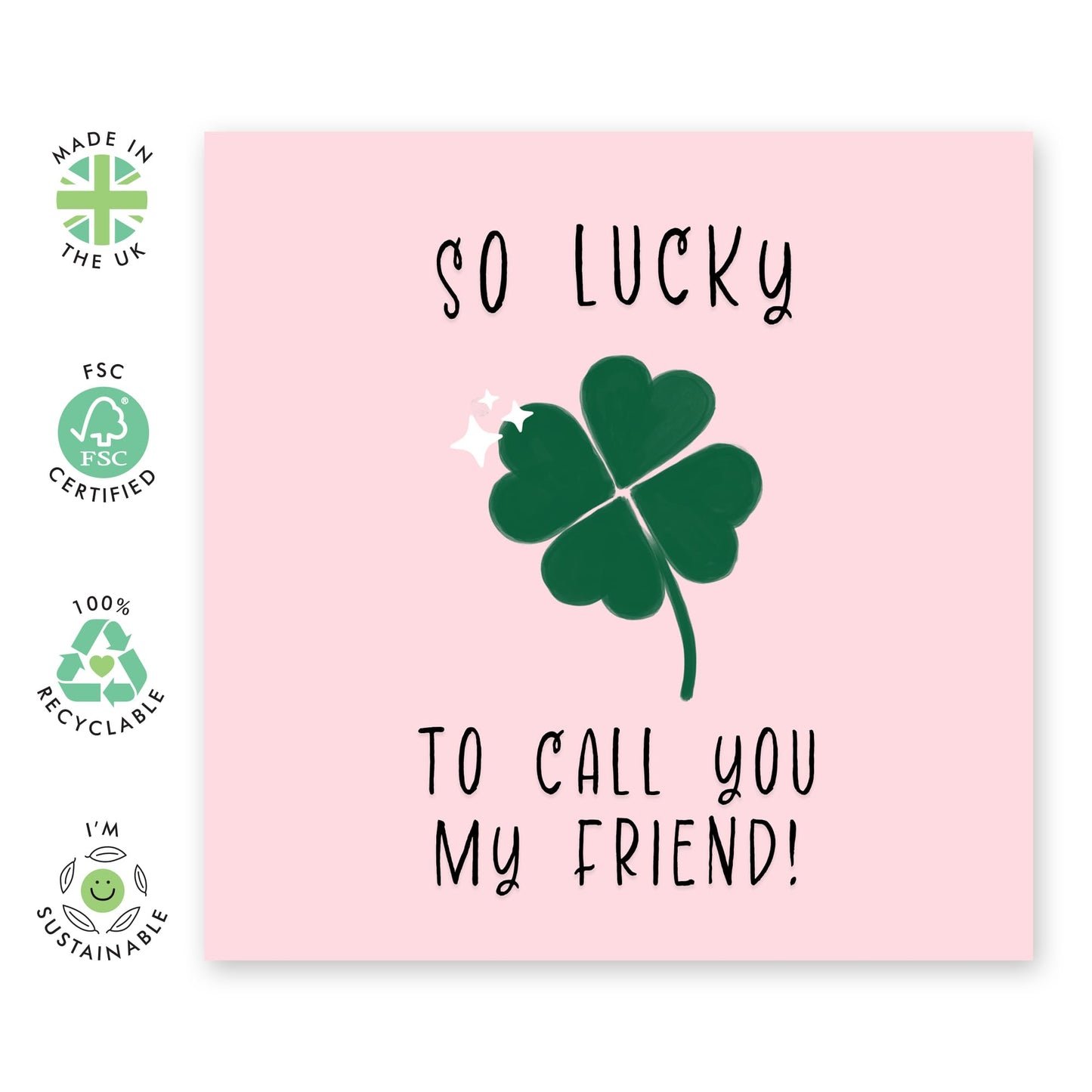 Friends Birthday Card - Lucky To Call You My Friend Clover - Friendship Gifts For Women Men - Best Friend Bestie Bff - Thank You Cards - Comes With Stickers - By Central 23