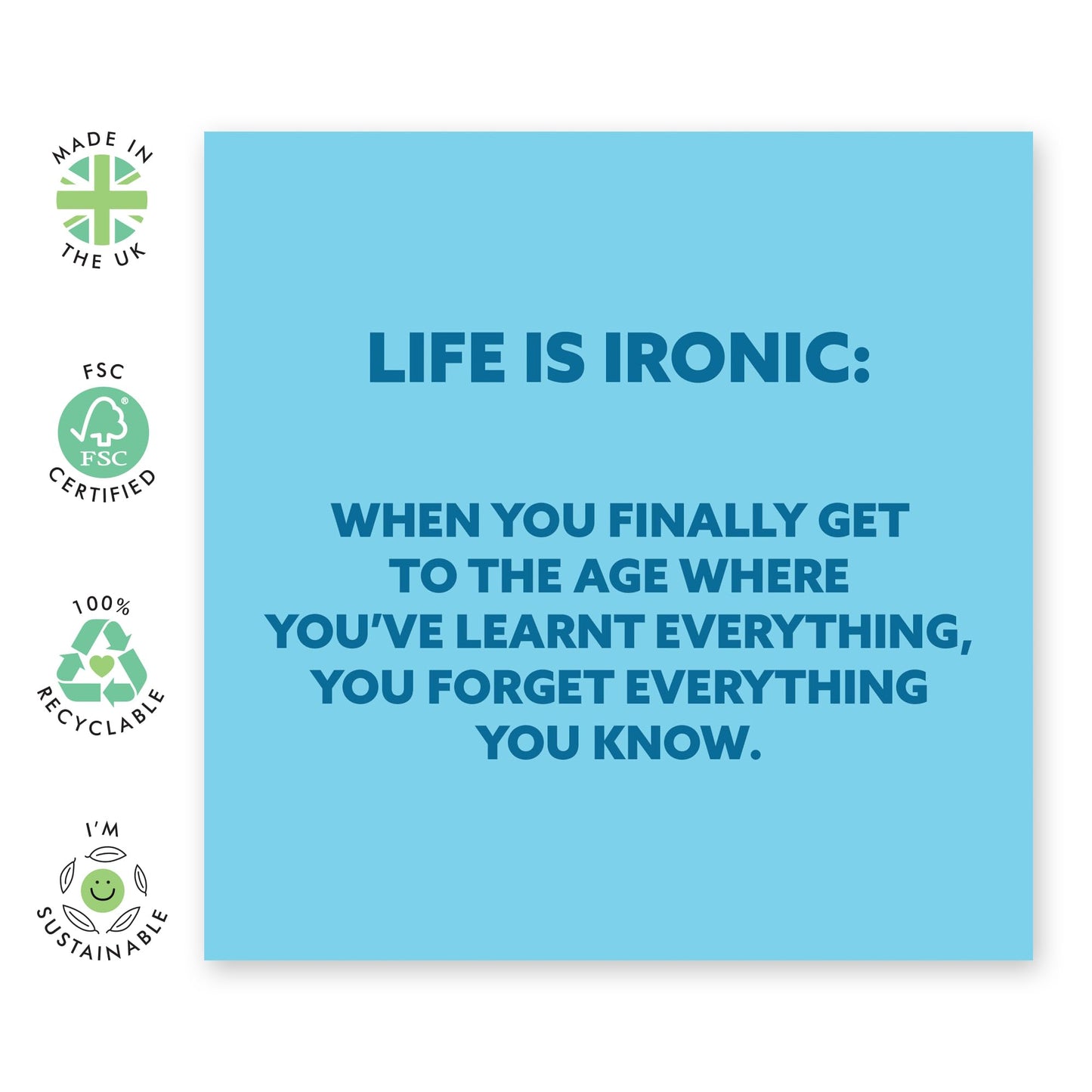 Ironic Birthday Card - 'Irony Of Old Age - Gifts for Grandad, Grandma, Mum, Dad, Seniors, Uncle, Husband, Family - It's True - Comes with Fun Stickers