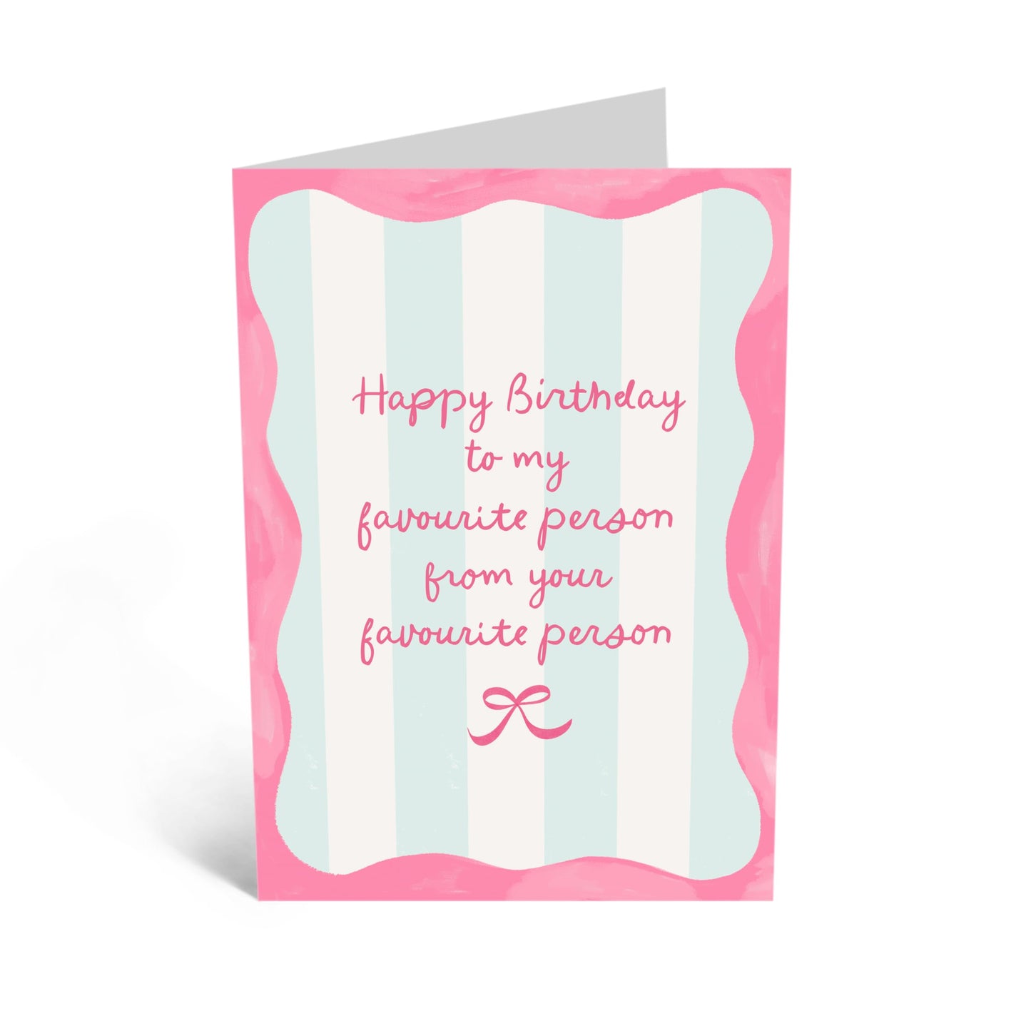 Happy Birthday Card – 'Favourite Person' – Gifts for Boyfriend, Girlfriend, Besties, BFF, Sister, Friends, Family, or Loved Ones – Pink Bow - Comes with Fun Stickers