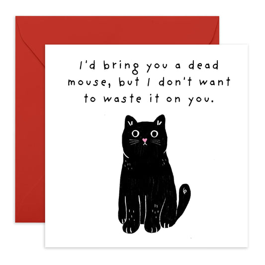 Funny Greeting Card - 'DEAD MOUSE!' - Perfect for Celebrating with Dark Humor and a Feline Twist - Ideal for Friends Family Besties BFFs Sisters Sis Cat Owners - Comes With Stickers By Central 23