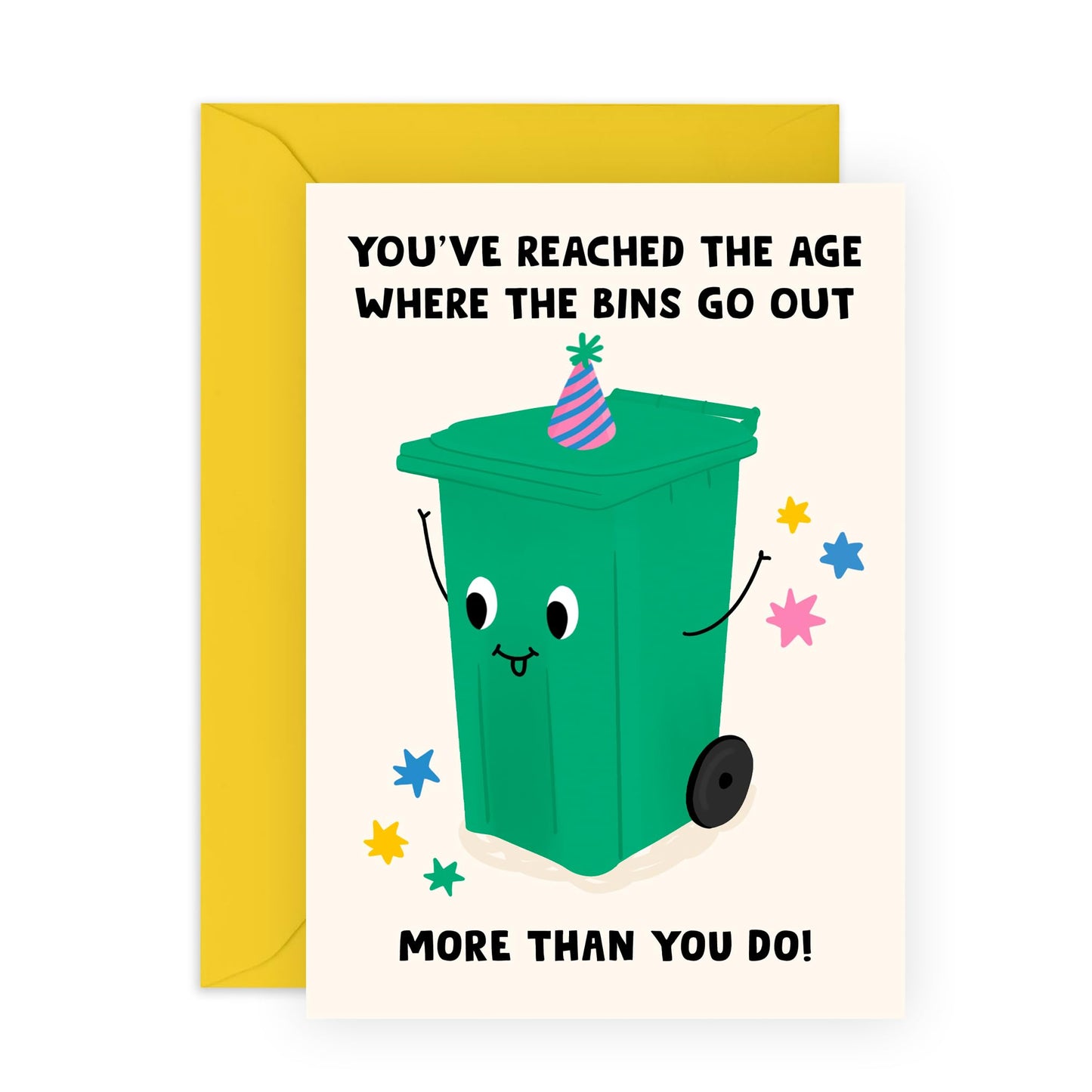 Funny Birthday Joke Card About Aging – 'Bins Go Out More Than You!' – Humorous Card for Friends, Mum, Dad, Uncle, Aunties, Family or Colleagues – Growing Older