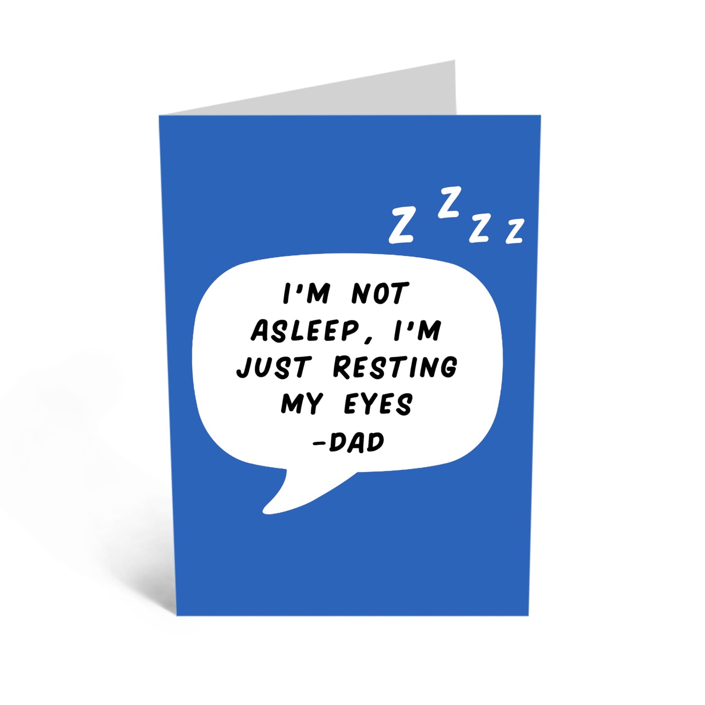 Funny Card - 'I'M NOT ASLEEP, DAD, I’M JUST RESTING MY EYES' - For Dads Daddy's Pops Father - Perfect for Sharing a Laugh - Ideal for Any Occasion or Just Because - Comes with Stickers by Central 23