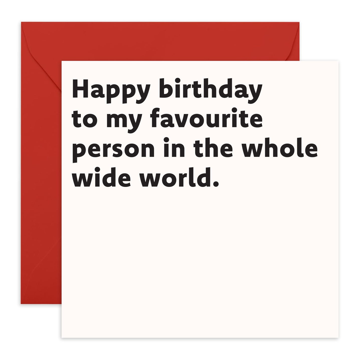 Thoughtful Birthday Card - 'Favourite Person Birthday' - Gifts for Bestie, Friends, Family, Wife, Husband, Bruv, Him, Her, Boyfriend, Girlfriend - In The World - Comes with Fun Stickers