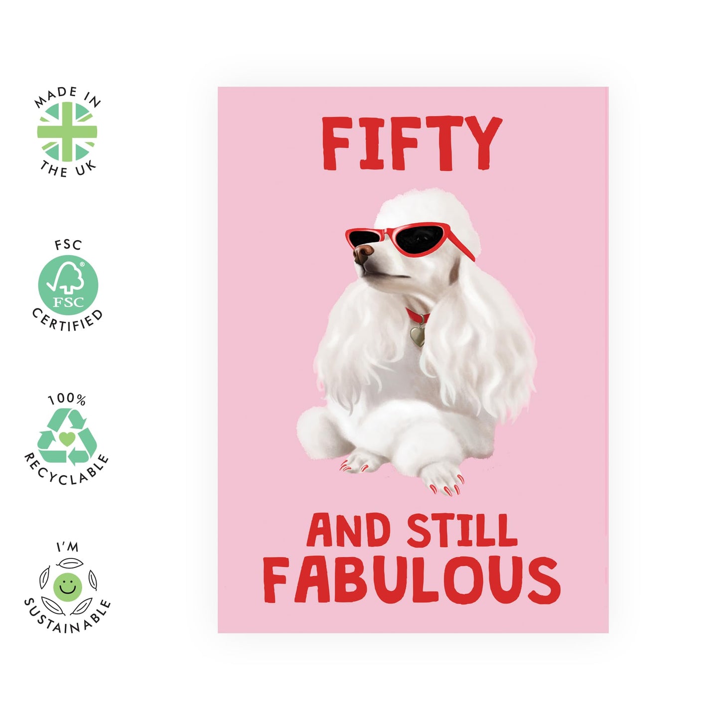 50th Birthday Card For Women - Fifty And Still Fabulous Dog - Wife Mum - Sister - Happy Fiftieth Birthday Greeting Card Female Friends - Comes With Fun Stickers - By Central 23