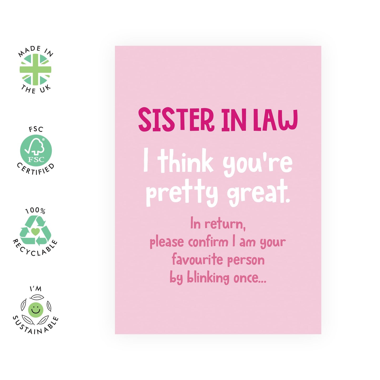 Pink Birthday Card for Sis In Law - 'Sister In Law Blink To Confirm' - Gifts for Sis, Family, Her, Brother's Wife - Favouritism - Comes with Fun Stickers