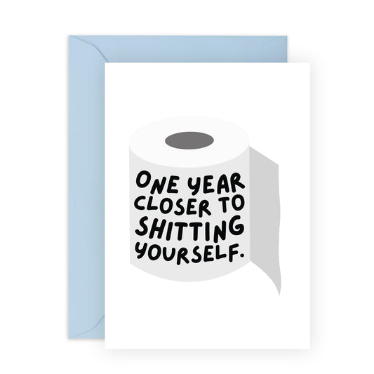 Humorous Birthday Greeting Card - 'CLOSER TO SH**TING YOURSELF' - Perfect for Adding a Playful Twist to the Birthdays - Ideal for Friends Who Enjoy a Good Laugh - Comes With Stickers By Central 23
