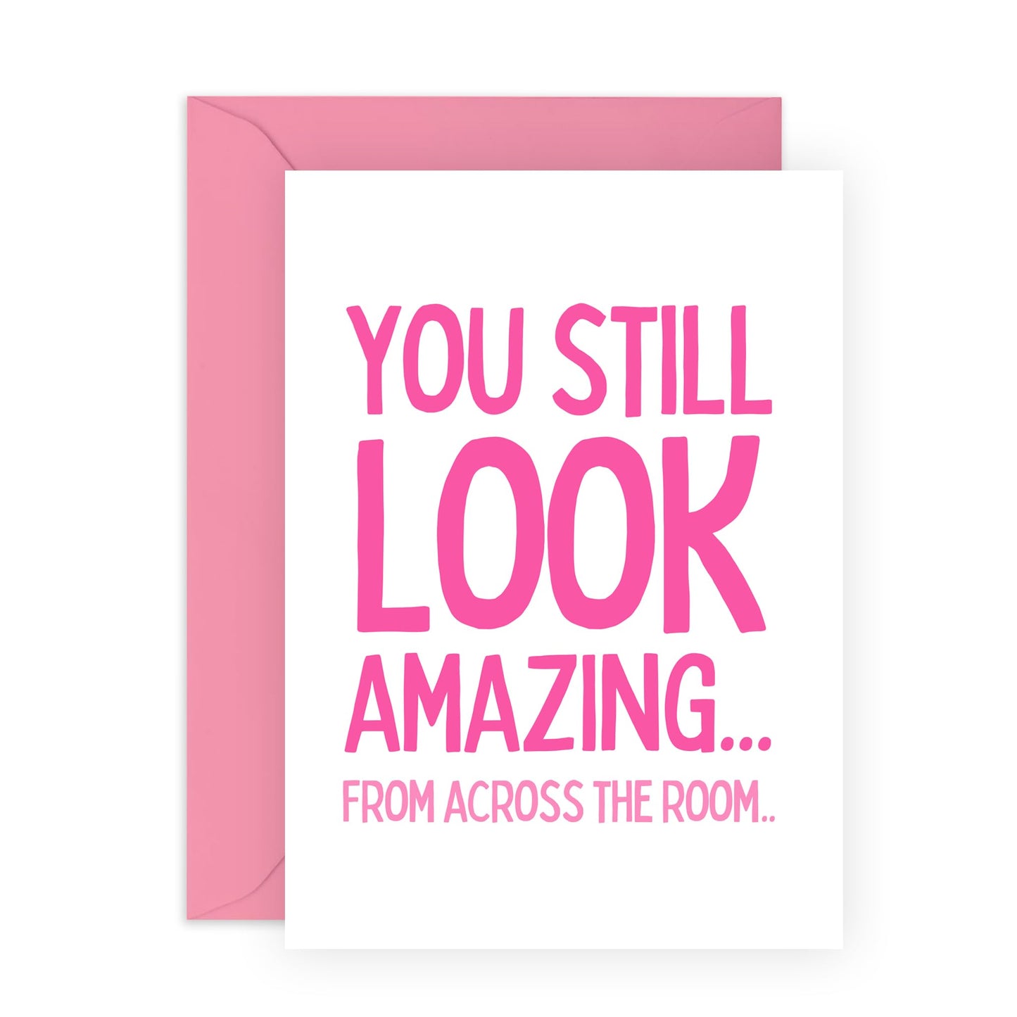 Funny Greeting Card - 'AMAZING FROM ACROSS THE ROOM' - Perfect for Celebrating Friends with a Playful Compliment - Ideal for Any Occasion That Calls for Humor - Comes With Stickers By Central 23