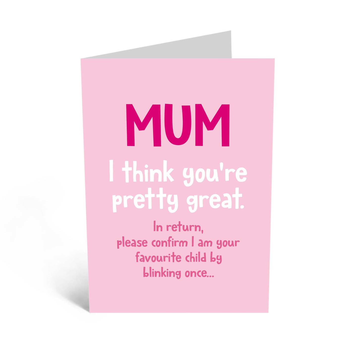 Pink Birthday Card for Great Mothers - 'Mum Blink To Confirm' - Gifts for Mummy, Mam, Mama, Mammy from Son or Daughter - Favouritism - Comes with Fun Stickers