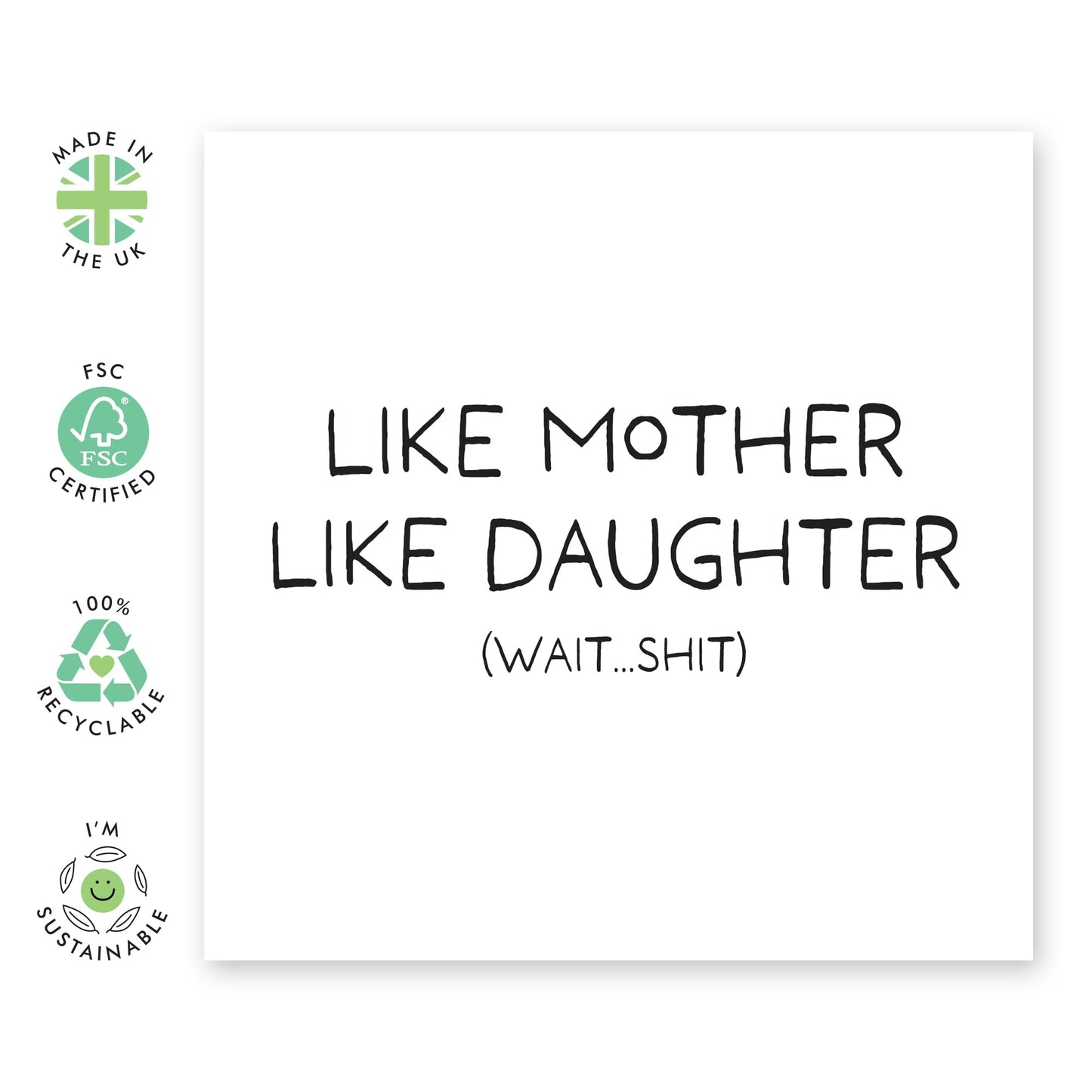 Mum Birthday Card Funny - Like Mother, Like Daughter Wait Sh*t - Jokes Puns Banter - Sarcastic Mothers Day Cards From Daughter - Humorous Gift For Her Women Mama Mummy - Comes With Stickers