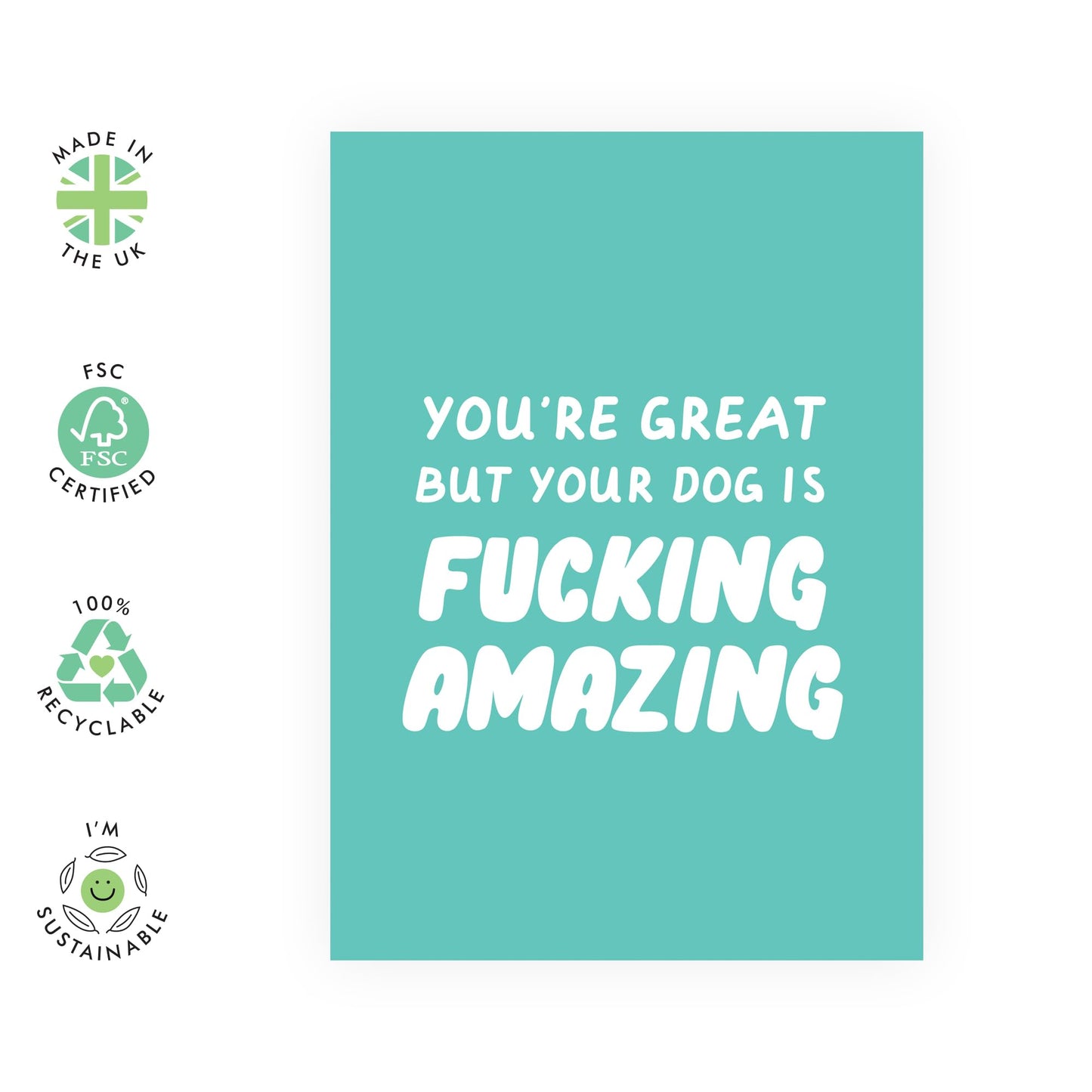 Funny Greeting Cards For Special Friends - You're Great But Your Dog Is F*cking Amazing - Sarcasm Humour Valentine Cards For Girlfriend Boyfriend - Comes With Stickers By Central 23