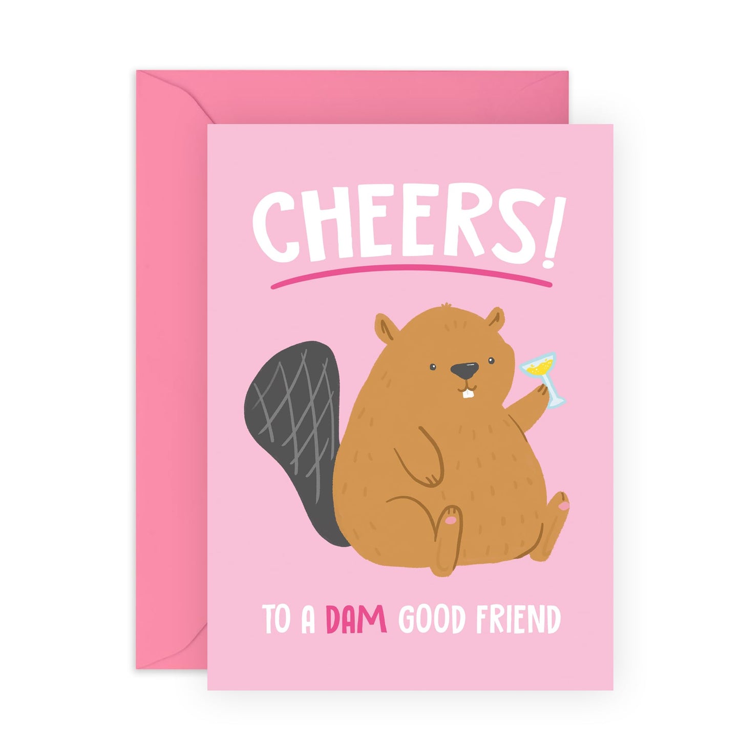 Congratulations Cards For Her Him - Cheers To A Dam Good Friend Beaver - Thank You Greeting Cards For Dad Mum - Gift For Men Women - Sister Brother - Best Friend - Comes With Stickers - By Central 23