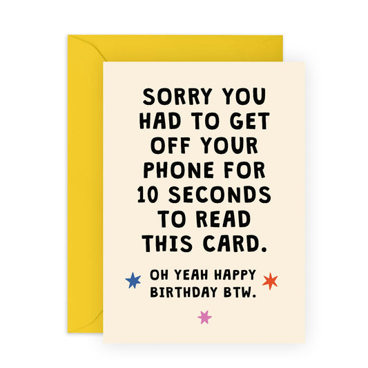 Birthday Cards For Him Her - Sorry You Had To Get Off Your Phone - Funny Birthday Cards For Mum Dad - Brother Sister - Funny Greeting Card Aunt Uncle - Comes With Fun Stickers By Central 23
