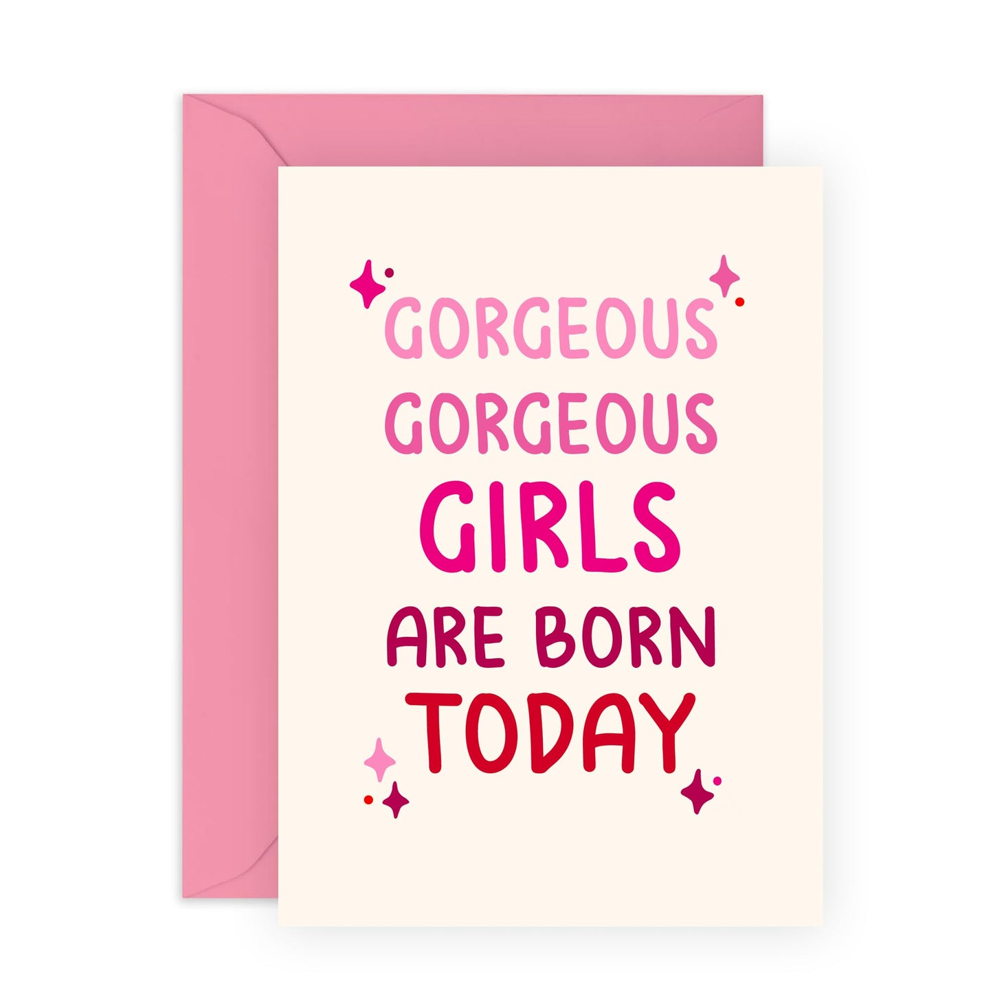 Sweet Birthday Card for Her - 'Gorgeous Gorgeous Girls' - Gifts for BFF, Sister, Ladies, Best Friend, Girlfriend - Beautiful Day and You - Comes with Fun Stickers