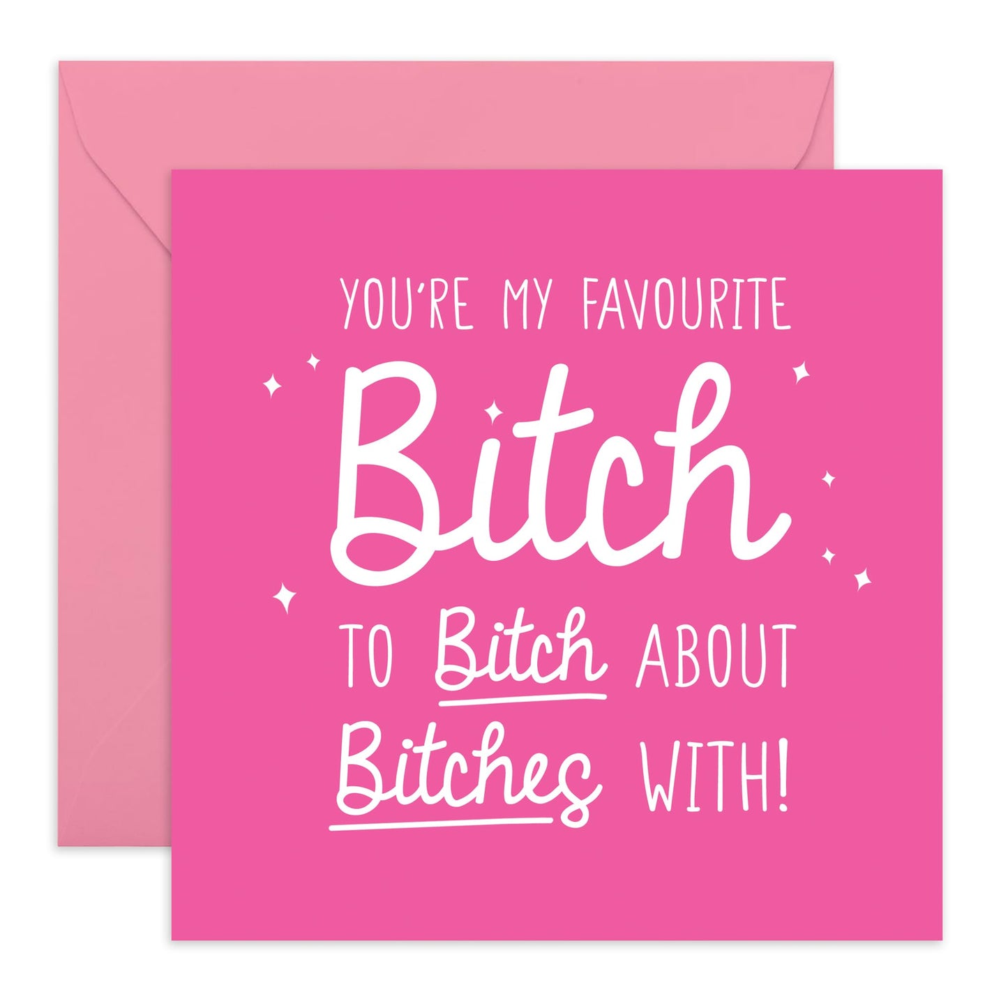 Funny Happy Birthday Card - 'Favourite B*tch Sparkles' - Gifts for Gifts for Girlfriends, Gals, Besties, Best Friend, BFF Sisters, Siblings, Her, Girls - Gossips - Comes with Fun Stickers