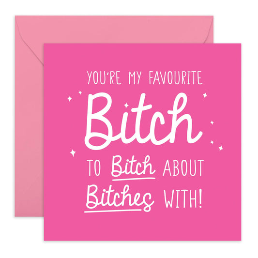 Funny Happy Birthday Card - 'Favourite B*tch Sparkles' - Gifts for Gifts for Girlfriends, Gals, Besties, Best Friend, BFF Sisters, Siblings, Her, Girls - Gossips - Comes with Fun Stickers