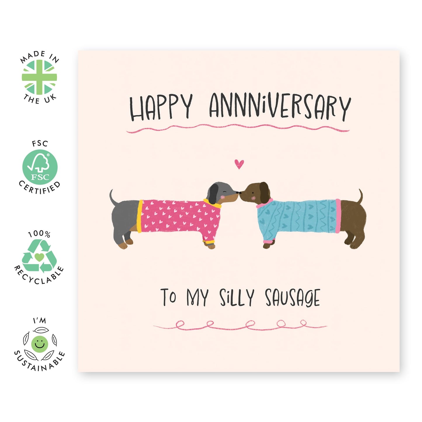 Happy Anniversary Card - 'To My Silly Sausage' Cute Dachshund Design - Romantic Greeting Card for Dog Lovers, Him, Her, Wife, Husband, Spouse, Partner - Blank Inside