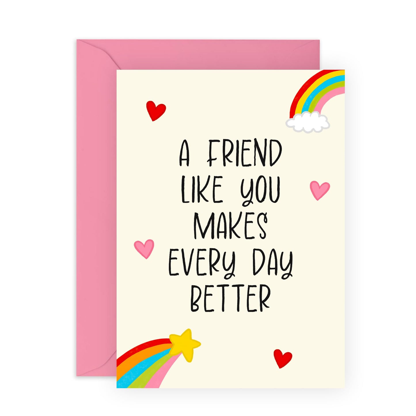Friendship Greeting Card – 'A Friend Like You Makes Every Day Better'– Heartfelt Card for Best Friends, Besties, Him, Her, Women, Men, Birthdays, or Appreciation -Comes with Fun Stickers