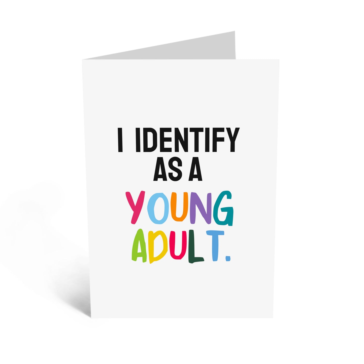 Playful Greeting Card - 'IDENTIFY AS YOUNG ADULT!' - Perfect for Celebrating Birthdays and Embracing Youthful Spirit with a Fun Twist - Ideal for Friends and Family - Comes With Stickers By Central 23