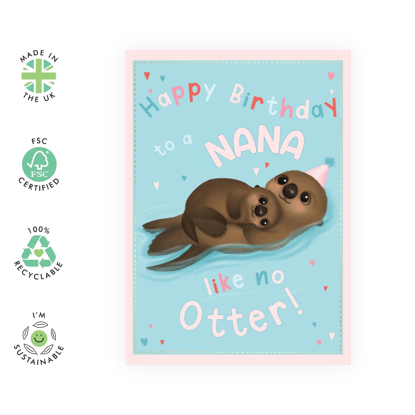 Creative & Cute Birthday Card- 'Nana Like No Otter' - Gifts for Grandmother, Grandma, Grandparent, Nanny, Nan, Gran - Adorable Animals - Comes with Fun Stickers