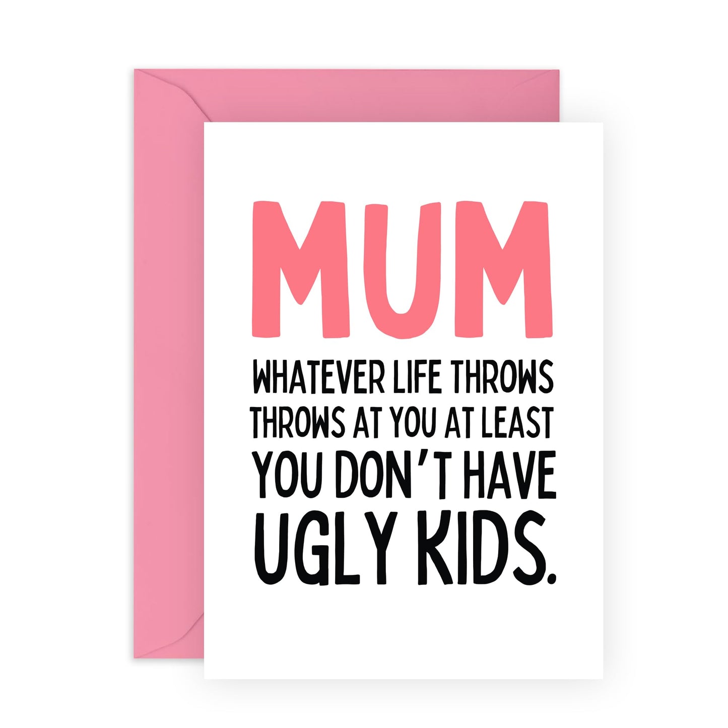 Funny Mother's Birthday Card - 'Mum Don't Have Ugly Kids' - Gifts for Mam, Mammy, Mummy, Ma, Mama, In-Law, Step Mum - Mam Jokes - Comes with Fun Stickers