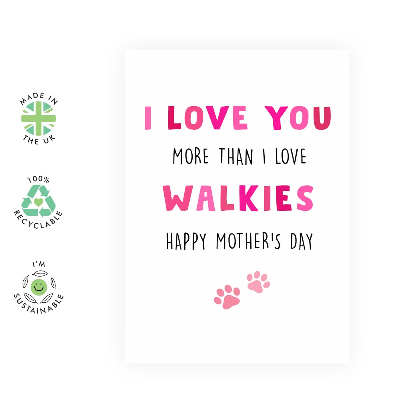 Dog Lover's Mothers Day Card – Funny Dog Joke - Greetings for Mum Mama Mummy Mums Sister Grandma Aunt Her Ladies Women - Walkies , Cute Paw Print -Comes with Sweet Stickers