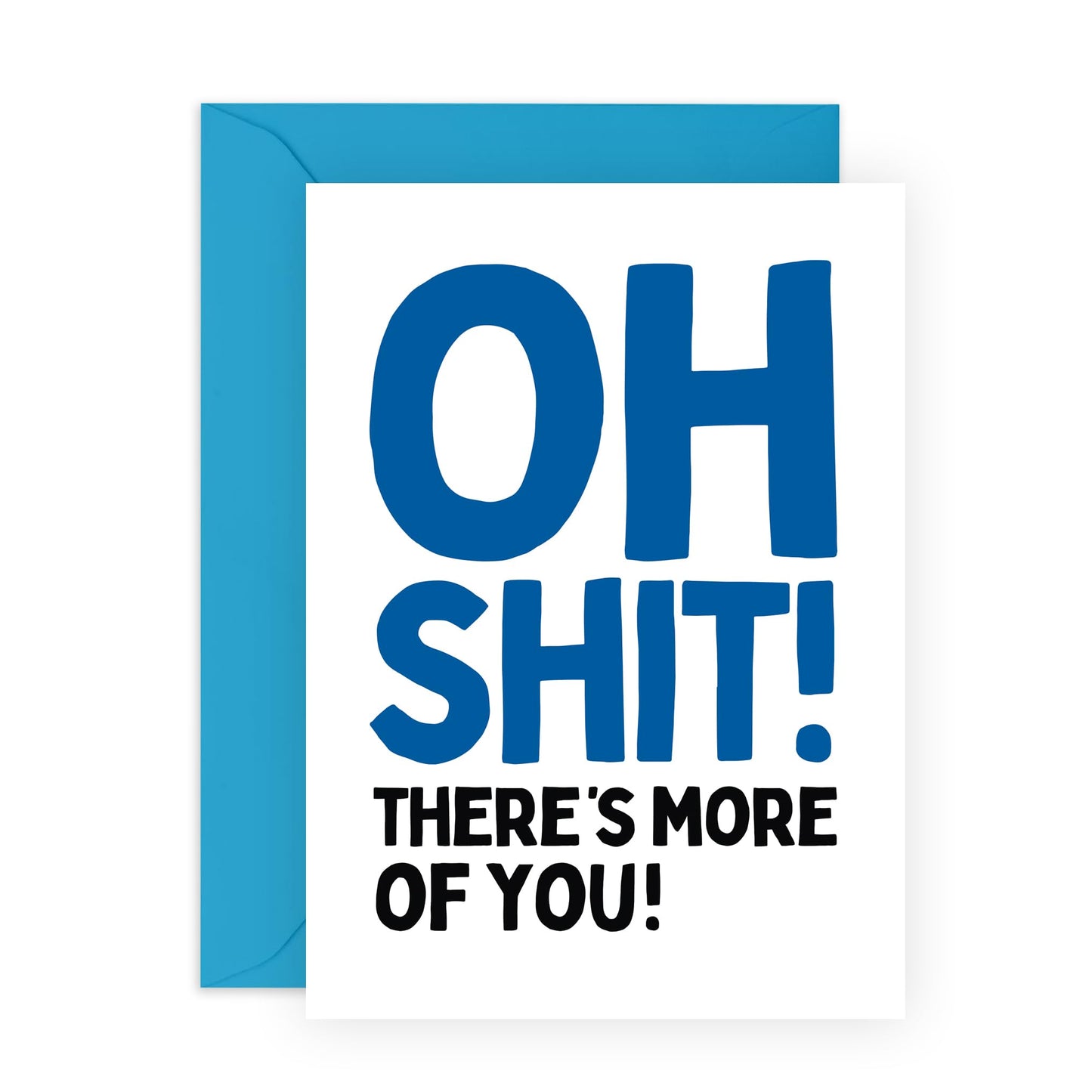 New Baby Celebration Card - 'Oh Sh*t More Of You' - Gifts for Friends, Family, Co-worker, Colleagues, Bestie, Bruv, Mate, Brother, Him, Her - Congrats - Comes with Fun Stickers