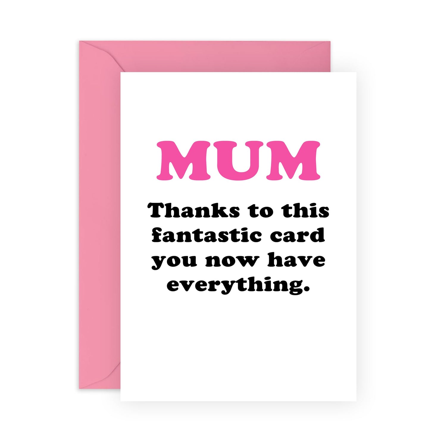 Birthday Cards For Mum Funny Sarcastic - Mum Thanks To This Card You Have Everything - Happy Mothers Day Card For Women Mama Mummy - Mum's Day Gifts For Her- Comes With Fun Stickers By Central 23